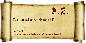 Matuschek Rudolf névjegykártya